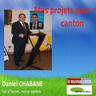 Mes projets pour notre canton