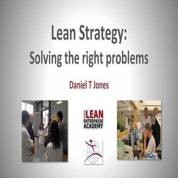 Lean strategy: Solving the right problems by Daniel T Jones