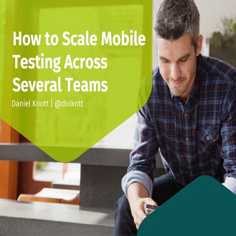 How to Scale Mobile Testing Across Several Teams