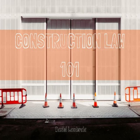 Construction Law 101