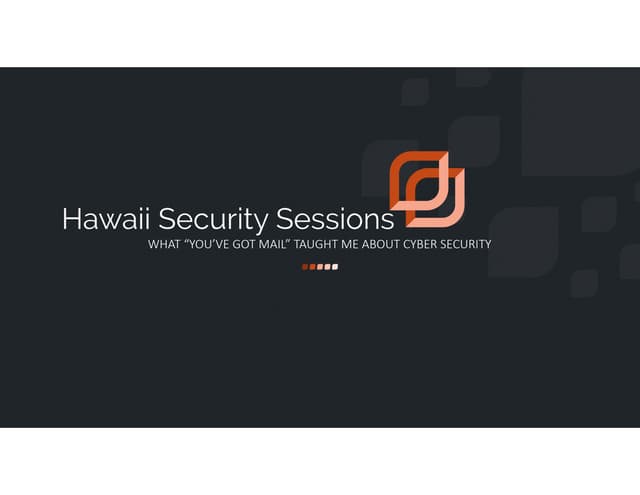 Daniel Lance - What "You've Got Mail" Taught Me About Cyber Security