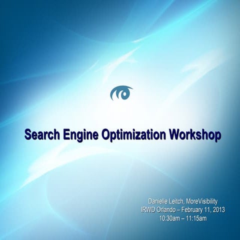 Search Engine Optimization Workshop - Internet Retailer 2013