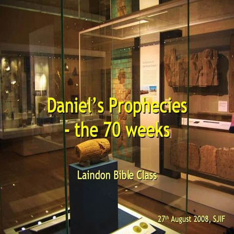 Daniels Prophecies   The 70 Weeks (Final 1)