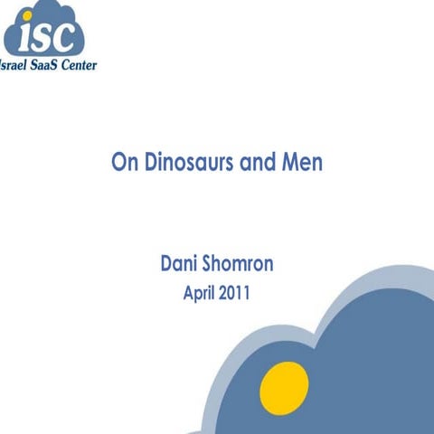 Dani Shomron, iSC - On Dinosaurs and Men