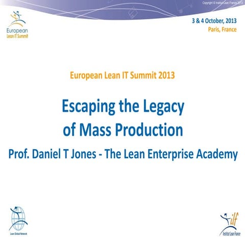 Escaping the Legacy of Mass Production by Prof Daniel T Jones