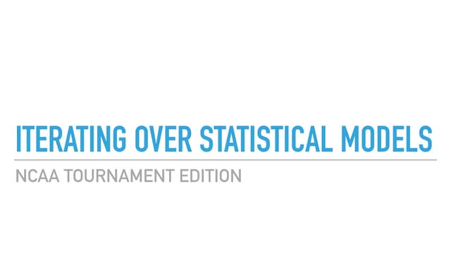 Iterating over statistical models: ...