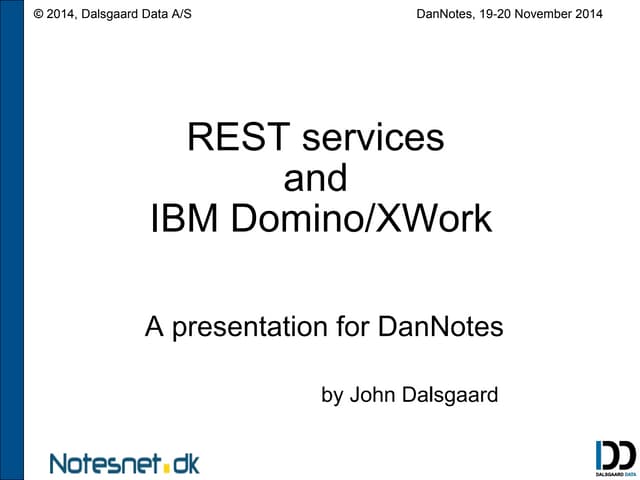 REST services and IBM Domino/XWork - DanNotes 19-20. november 2014
