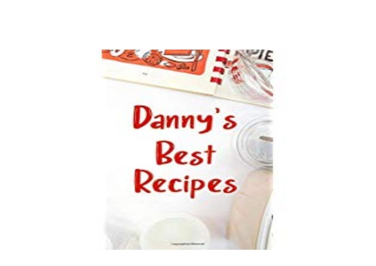 ((download_p.d.f))^ Dannys Best Recipes Blank Recipe Book to Write