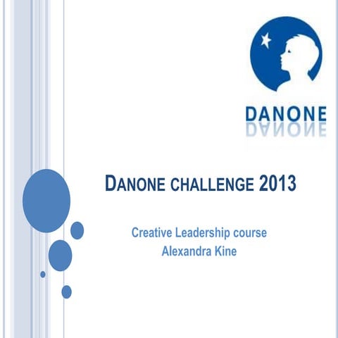 Danone challenge  creative leadership-alexandra kine