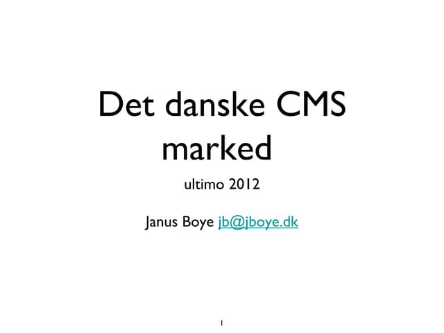 Det danske CMS marked ultimo 2012 p...