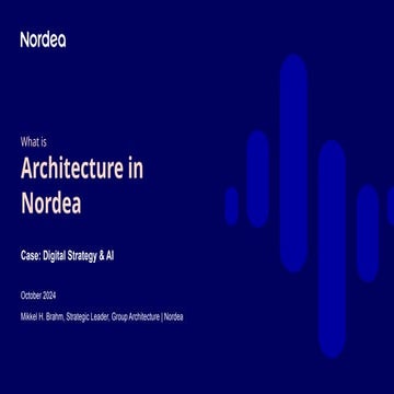 Architecture in Nordea: Deep dive on digitalization and the role of Gen AI pl...