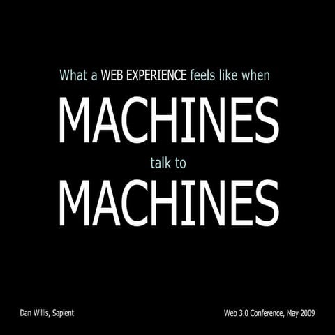The User Experience When Machines Talk to Machines
