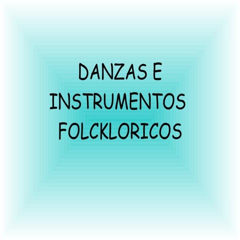 Danzas e instrumentos | PPT