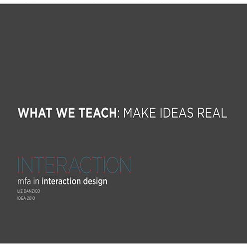 What We Teach: Make Ideas Real