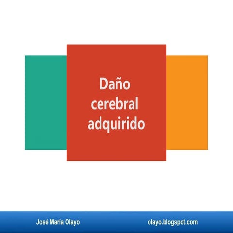 Daño cerebral adquirido.