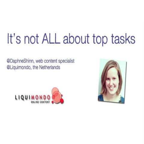 It's not all about top tasks - lightning talk @ Confab 2013 London