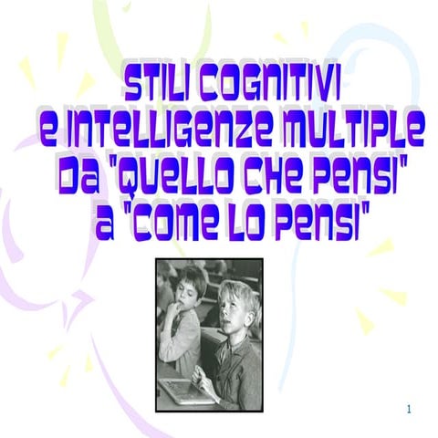 Da quello che pensi a come lo pensi