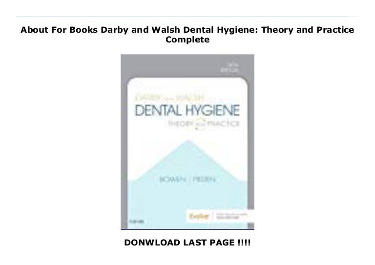 About For Books Darby and Walsh Dental Hygiene Theory and Practice