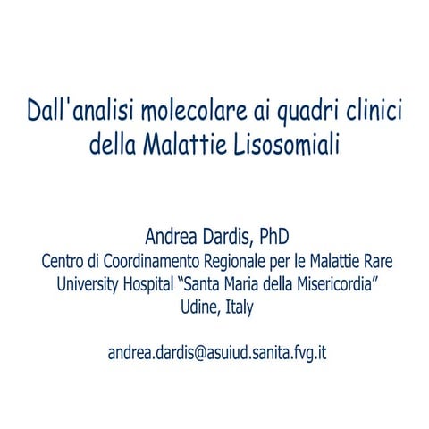 Dall'analisi molecolare ai quadri clinici delle Malattie Lisosomiali