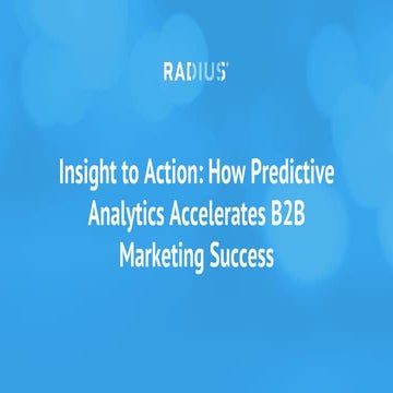 Insight to Action: How Predictive Analytics Accelerates B2B Marketing Success