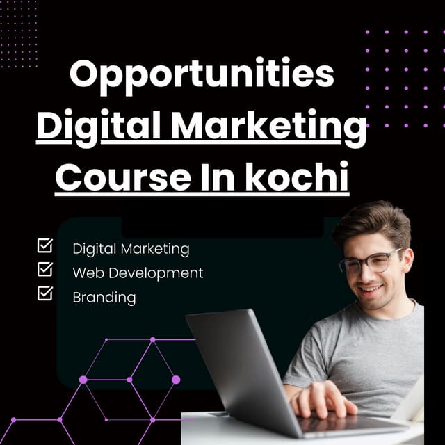 Unlock Your Digital Marketing Potential with the Best Course in Kochi