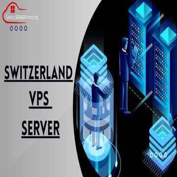 Switzerland VPS Server offers Unlimited power, and overall performance using ...