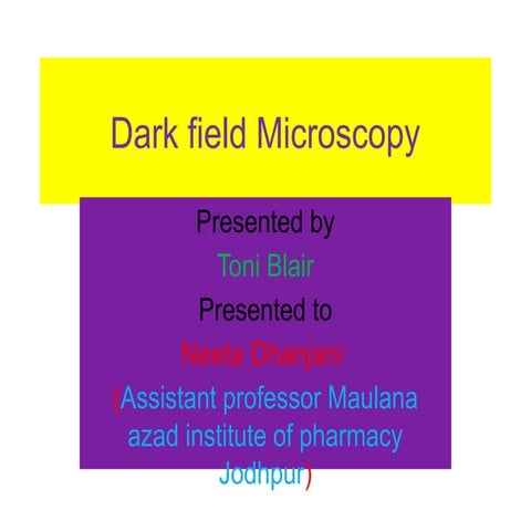Dark field microscopy by Toni blair Lidiya.pptx