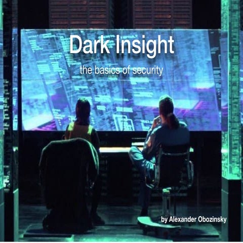 Dark Insight: the Basic of Security - Alexander Obozinskiy
