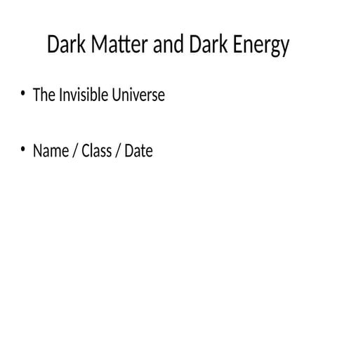 Dark matter and dark energy | PPT