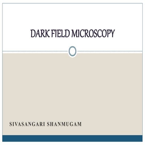 DARK FIELD MICROSCOPY