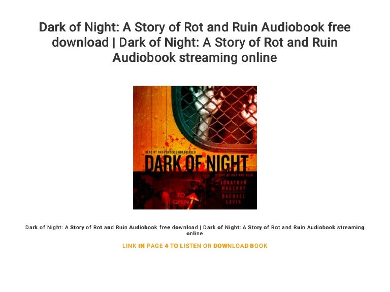 Dark Of Night A Story Of Rot And Ruin Audiobook Free Download Dark
