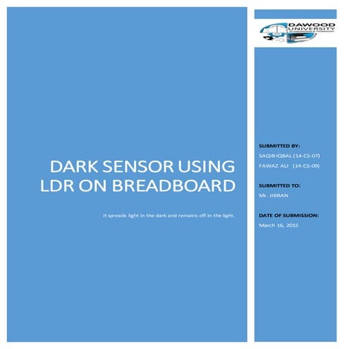 Dark sensor using LDR on breadboard