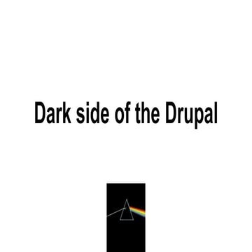 DrupalTour. Ivano-Frankivsk — Dark side of the Drupal (Artem Sylchuk, Interne...