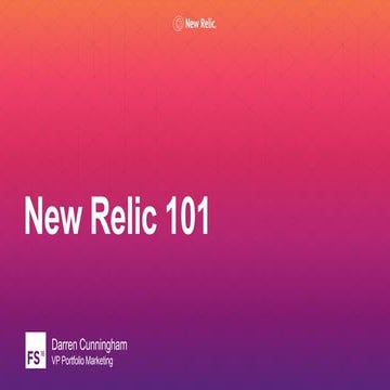 Track Welcome: New Relic 101 [FutureStack16]