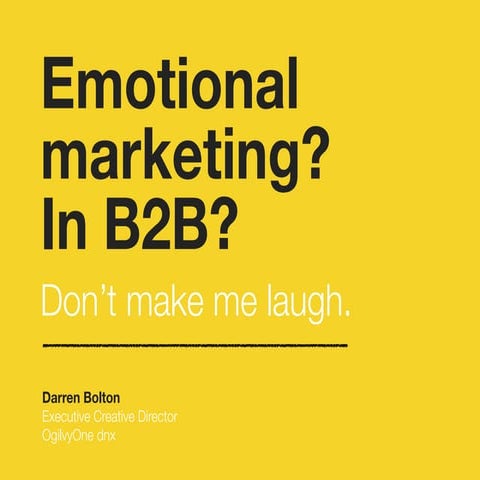 Emotional marketing within B2B? Don’t make me laugh