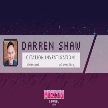 Moz Local 2016 - Darren Shaw - Citation Investigation!