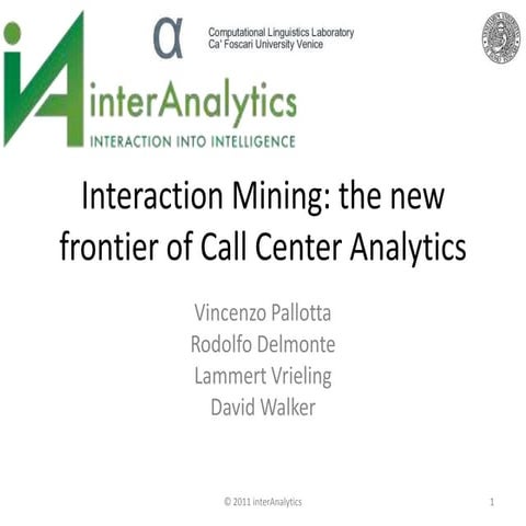 Interaction Mining: the new frontier of Call Center Analytics