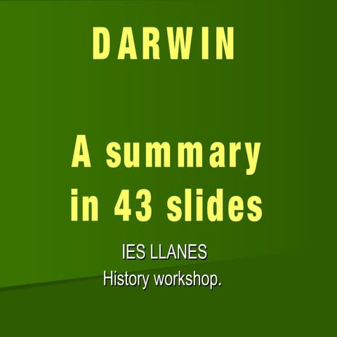 Darwin, a summary in 43 slides
