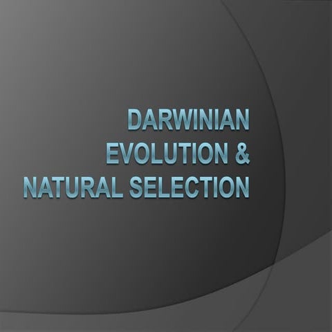 Darwinian evolution & natural selection