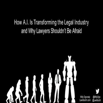 How A.I is Transforming the Legal Industry and Why Lawyers Shouldn't Be Afraid