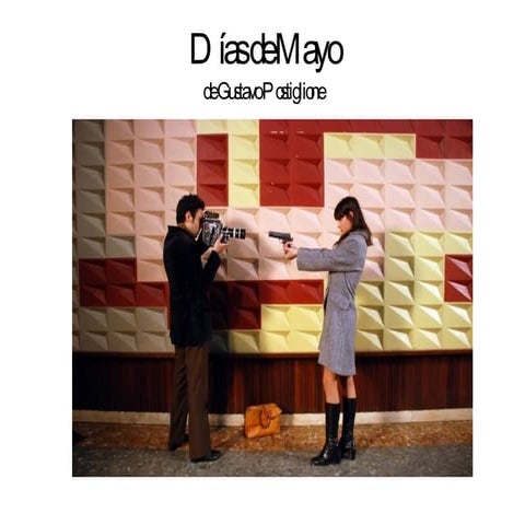 Días de Mayo, una pelicula de Gustavo Postiglione