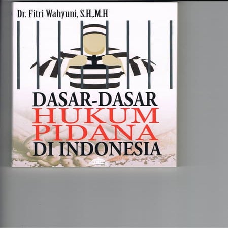 Dasar-Dasar Hukum Pidana di Indonesia by Dr. Fitri Wahyuni., S.H., M.H. (z-li...
