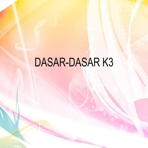 Dasar-Dasar K3 (Sederhana).pptx
