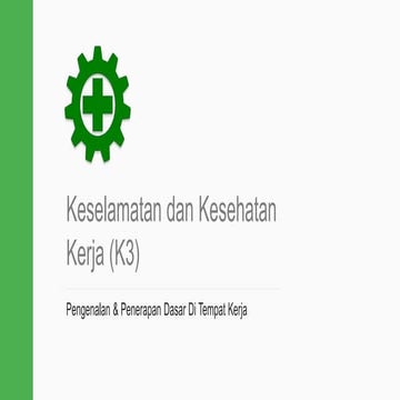 Dasar dasar keselamatan dan kesehatan kerja (k3)