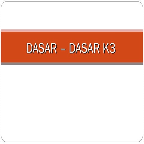 Dasar k3