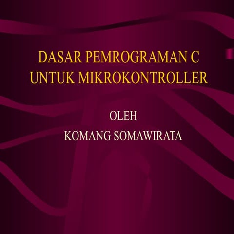 Materi kuliah VHDL DASAR PEMROGRAMAN C.ppt