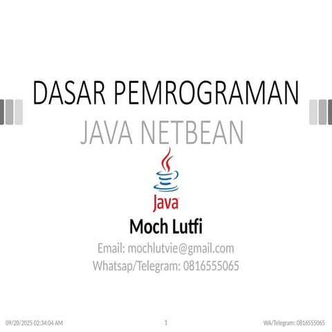 DASAR PEMROGRAMAN Java Netbean oleh Moch Lutfi.pptx