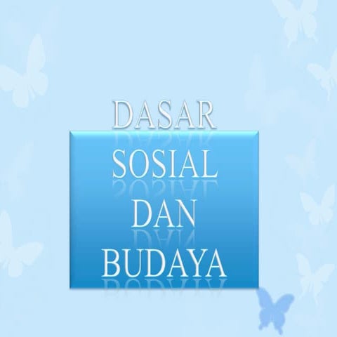 Dasar sosial dan budaya 