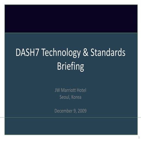 Dash7 Capabilities Overview For Seoul 120809