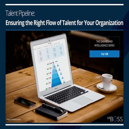Talent Pipeline: Ensuring the Right Flow of Talent for Your Organization | Da...